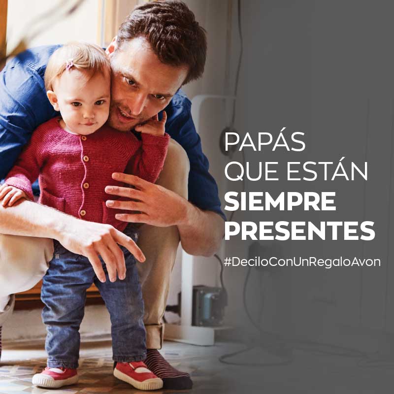 Papás que están siempre presentes #DeciloConUnRegaloAvon
